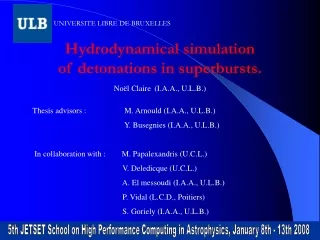 Hydrodynamical simulation  of detonations in superbursts. Noël Claire (I.A.A., U.L.B.)