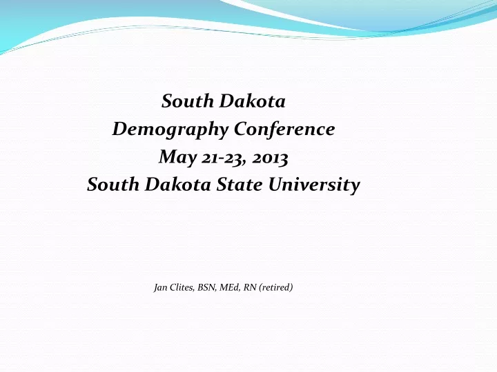 south dakota demography conference may 21 23 2013