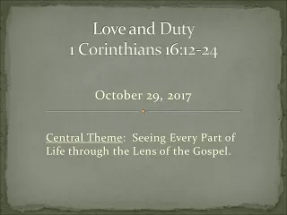 Love and Duty 1 Corinthians  16:12-24