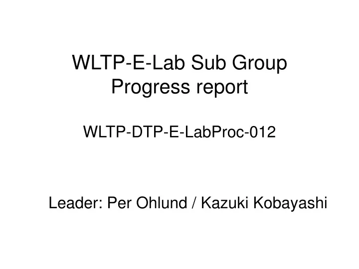 wltp e lab sub group progress report wltp dtp e labproc 012