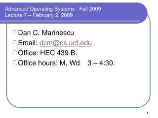 Advanced Operating Systems - Fall 2009 Lecture 7 – February 2, 2009