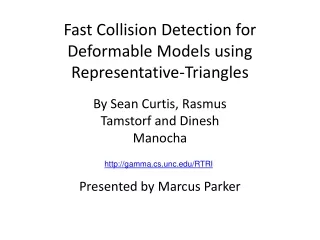 Fast Collision Detection for Deformable Models using Representative-Triangles