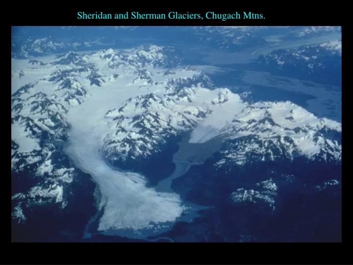 sheridan and sherman glaciers chugach mtns