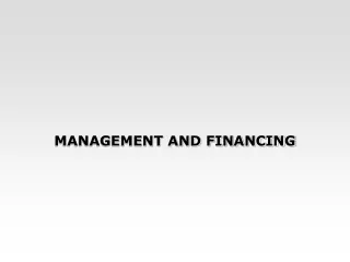 MANAGEMENT AND FINANCING