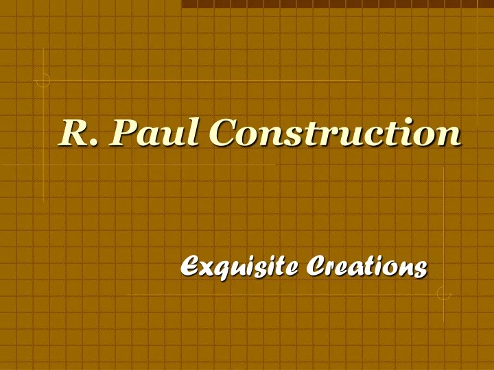 r paul construction