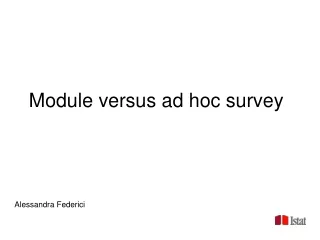 Module versus ad hoc survey