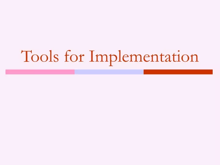 tools for implementation