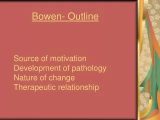 Source of motivation Development of pathology  Nature of change  Therapeutic relationship