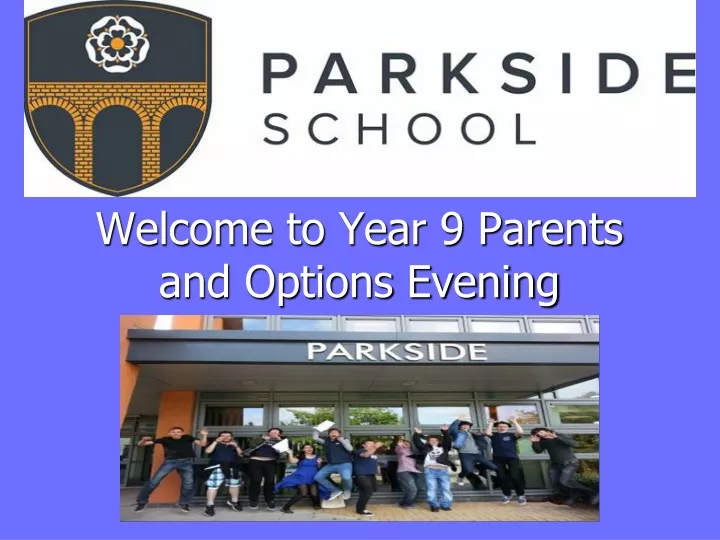 welcome to year 9 parents and options evening