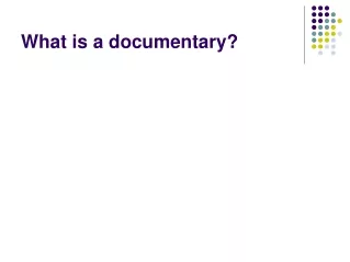 What is a documentary?