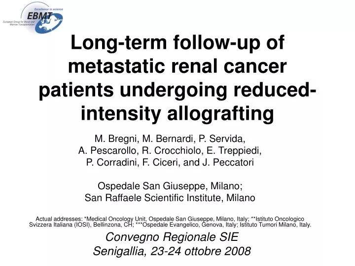 long term follow up of metastatic renal cancer patients undergoing reduced intensity allografting