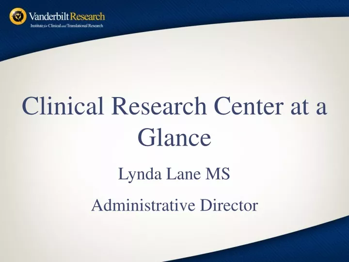 clinical research center at a glance lynda lane