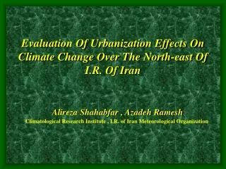 Evaluation Of Urbanization Effects On Climate Change Over The North-east Of I.R. Of Iran