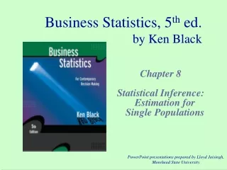 Business Statistics, 5 th  ed. by Ken Black