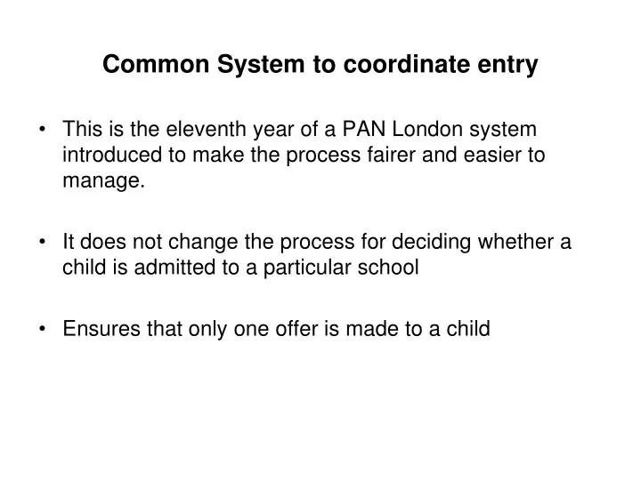common system to coordinate entry