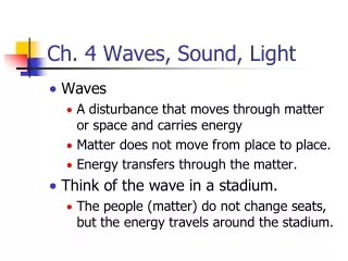 Ch. 4 Waves, Sound, Light