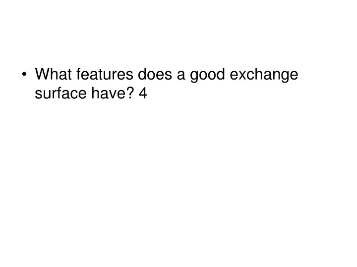 what features does a good exchange surface have 4