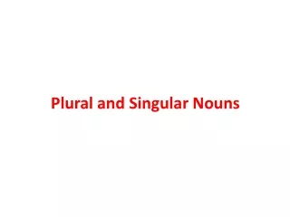 Plural and Singular Nouns 