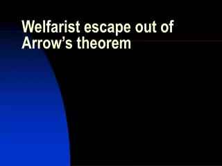 Welfarist escape out of Arrow’s theorem