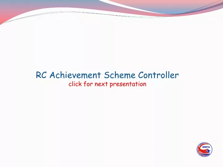 rc achievement scheme controller click for next presentation