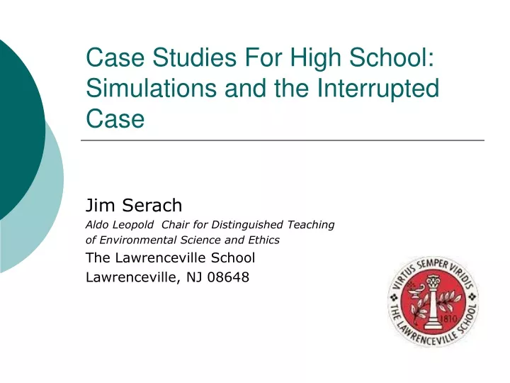 case studies for high school simulations and the interrupted case