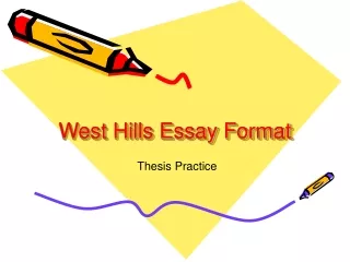 West Hills Essay Format
