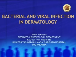 BACTERIAL AND VIRAL INFECTION IN DERMATOLOGY
