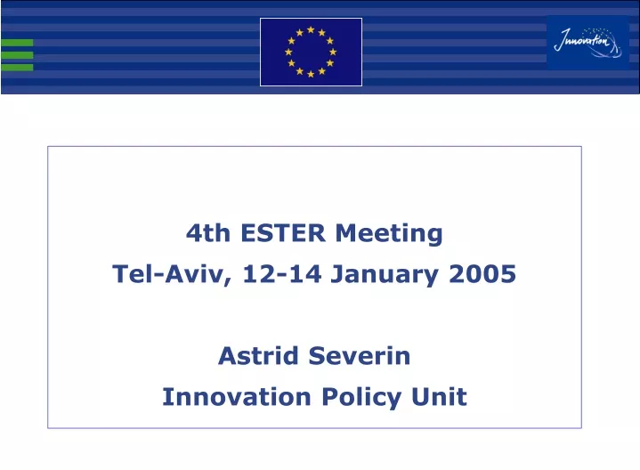 4th ester meeting tel aviv 12 14 january 2005