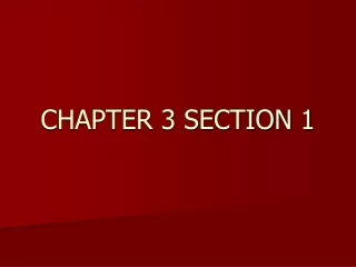 CHAPTER 3 SECTION 1