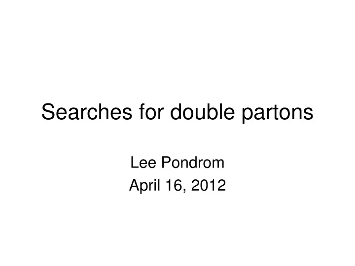 searches for double partons