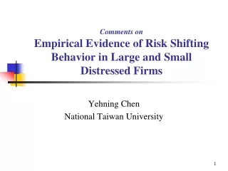 Comments on Empirical Evidence of Risk Shifting Behavior in Large and Small Distressed Firms
