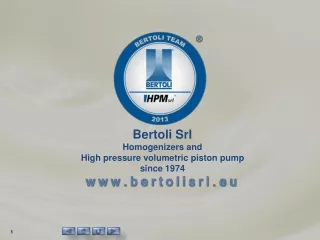 Bertoli Srl Homogenizers and  High pressure volumetric piston pump  since 1974