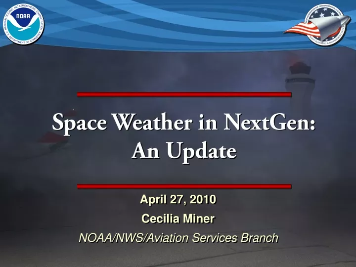 space weather in nextgen an update