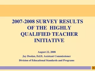 2007-2008 SURVEY RESULTS  OF THE  HIGHLY QUALIFIED TEACHER INITIATIVE