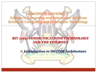 BIT 1102: COMMUNICATIONS TECHNOLOGY  AND THE INTERNET