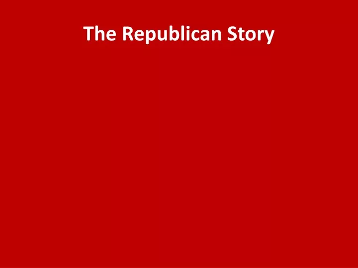 the republican story
