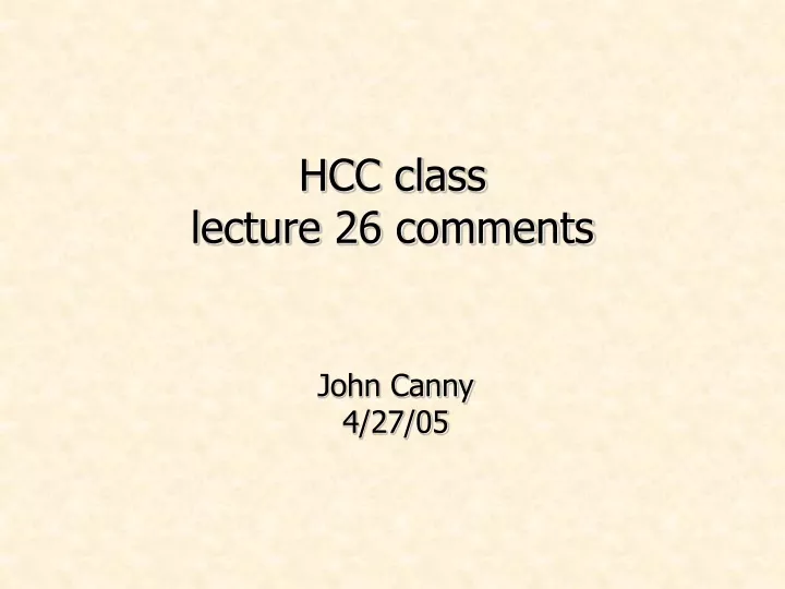 hcc class lecture 26 comments