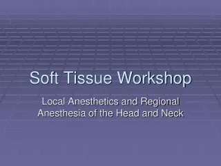 Soft Tissue Workshop