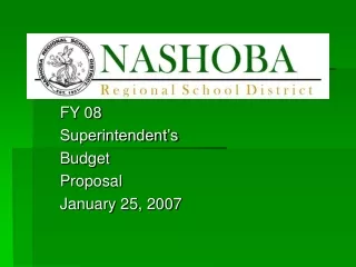 FY 08 Superintendent’s  Budget Proposal January 25, 2007