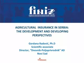 AGRICULTURAL  INSURANCE IN SERBIA:  THE DEVELOPMENT AND DEVELOPING PERSPECTIVES