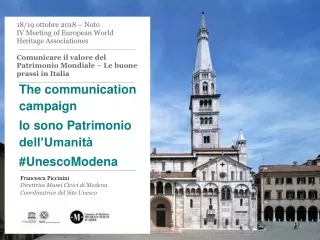 The communication campaign  Io sono Patrimonio dell’Umanità #UnescoModena