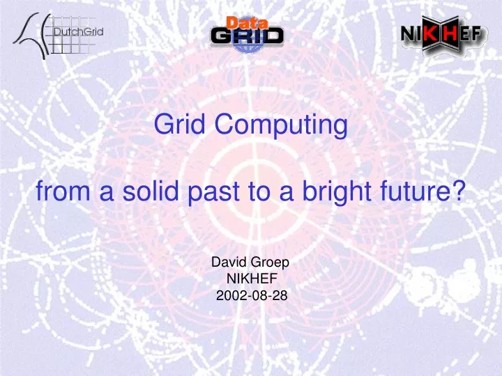 grid computing from a solid past to a bright