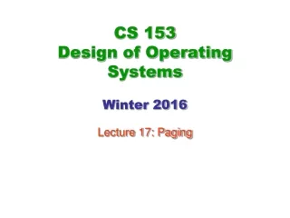 CS 153 Design of Operating Systems Winter 2016