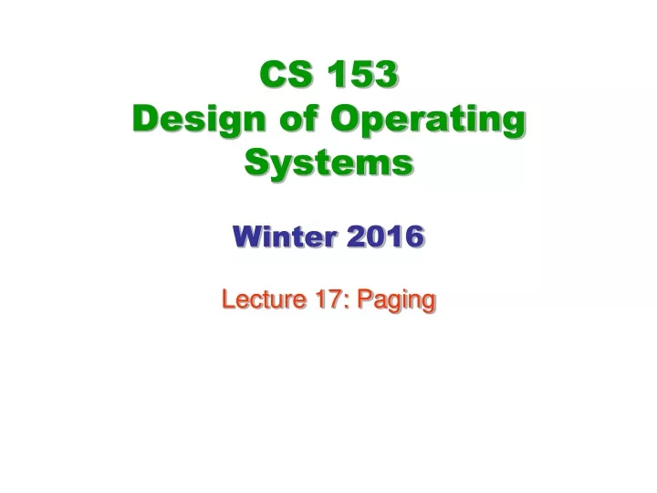 cs 153 design of operating systems winter 2016