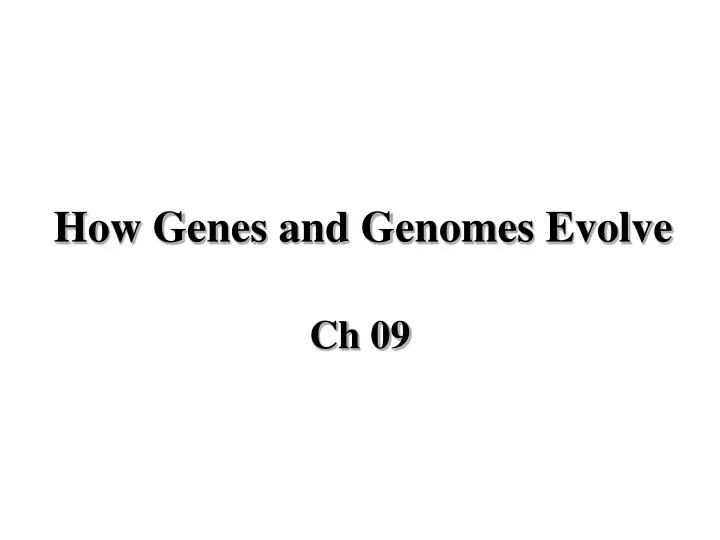 how genes and genomes evolve