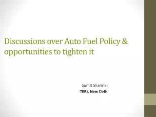 Discussions over Auto Fuel Policy &amp; opportunities to tighten it