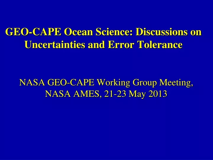 geo cape ocean science discussions on uncertainties and error tolerance