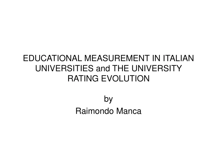 educational measurement in italian universities and the university rating evolution