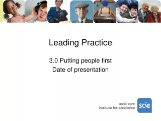 Leading Practice 3.0 Putting people first    Date of presentation