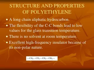 STRUCTURE AND PROPERTIES OF POLYETHYLENE